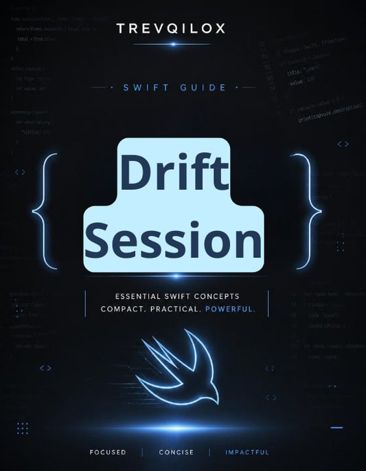 A book or guide cover titled "Drift Session" by Trevqilox, with a dark navy and black background, glowing blue interface-style graphics, and the subtitle "Essential Swift Concepts.".